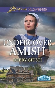 Debby Giusti - Undercover Amish.