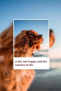  Debdutta - A Girl, Her Puppy, and the Lessons of Life - The Lessons Of Life.