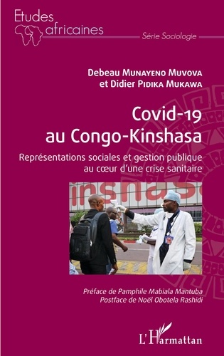Covid-19 au Congo-Kinshasa. Représentations sociales et gestion publique au coeur d'une crise sanitaire