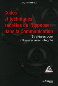 Codes et techniques secrètes de l'Hypnose dans la Communication