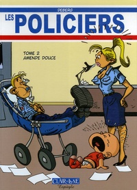  Deberg - Les Policiers Tome 2 : Amende douce.