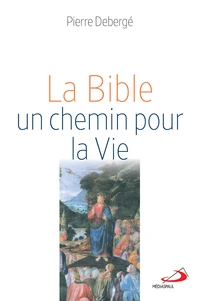 La Bible, un chemin pour la vie