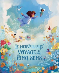 Le merveilleux voyage au pays des cinq sens