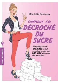 Comment j'ai décroché du sucre