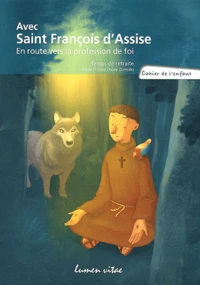 Avec Saint Francois d'Assise, En route vers la profession de foi