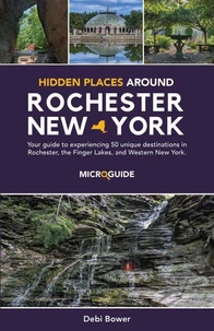 Hidden Places Around Rochester, New York