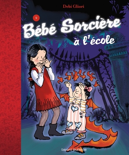 Debi Gliori - Bébé Sorcière Tome 2 : Bébé Sorcière à l'école.