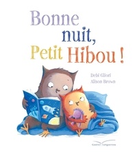 Debi Gliori et Alison Brown - Bonne nuit, Petit Hibou !.
