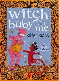 Debi Gliori - Witch Baby and Me After Dark.