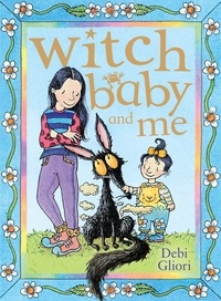 Debi Gliori - Witch Baby and Me.