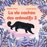 La vie cachée des animalEs
