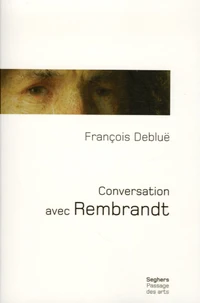 Conversation avec Rembrandt