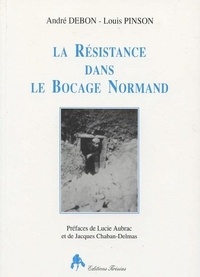  Debon et  Pinson - La Résistance dans le bocage normand.
