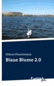 Debora Fleischmann - Blaue Blume 2.0.