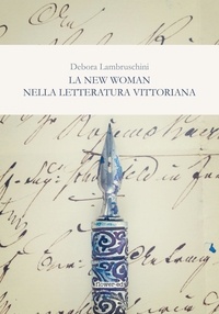 Debora Lambruschini - La New Woman nella letteratura vittoriana.