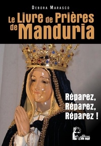 Debora Marasco - Le livre de prières de Manduria - Réparez, réparez, réparez.