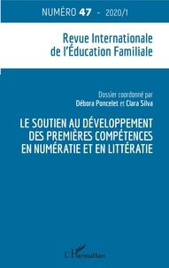 Débora Poncelet et Clara Silva - La revue internationale de l'éducation familiale N° 47, 2020 : Le soutien au développement des premières compétences en numératie et en littératie.
