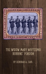  Deborah A. Carl - The Widow Mary Whitcomb Robbins' Pension.