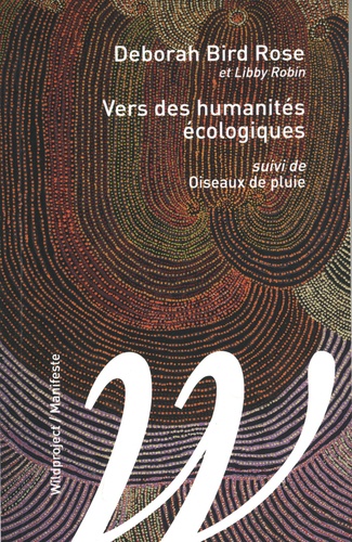 Vers des humanités écologiques. Suivi de Oiseaux de pluie