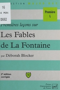 Déborah Blocker et Eric Cobast - Premières leçons sur les Fables de La Fontaine.