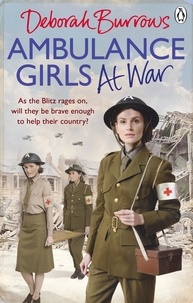 Deborah Burrows - Ambulance Girls At War.