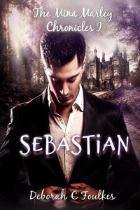 The Mina Marley Chronicles II: Sebastian