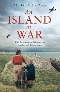 Deborah Carr - An Island at War.