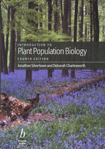 Deborah Charlesworth et Jonathan Silvertown - Introduction To Plant Population Biology. 4th Edition.