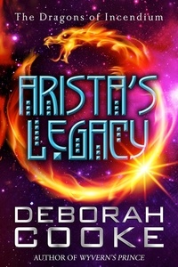  Deborah Cooke - Arista's Legacy - The Dragons of Incendium, #4.