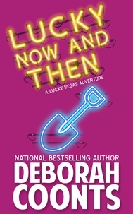  Deborah Coonts - Lucky Now and Then - A Lucky O'Toole Original Novella, #3.