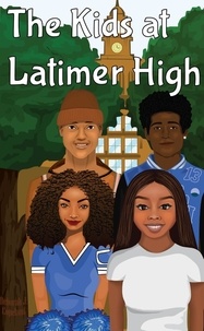 Téléchargez des ebooks gratuits en ligne pour nook The Kids at Latimer High (French Edition)  9780981660202 par Deborah Copeland
