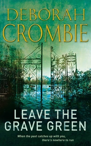 Deborah Crombie - Leave The Grave Green.