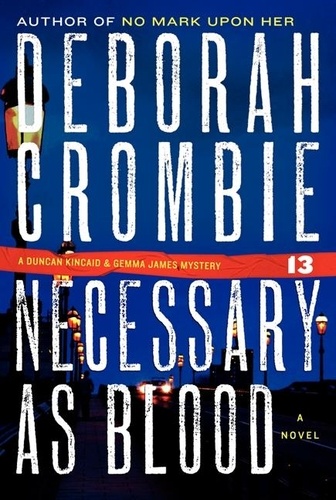 Deborah Crombie - Necessary as Blood.