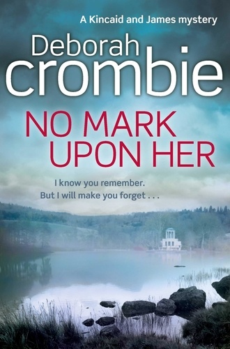 Deborah Crombie - No Mark Upon Her.