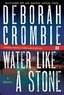Deborah Crombie - Water Like a Stone.