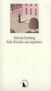 Deborah Eisenberg - Petits désordres sans importance.