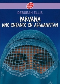 Deborah Ellis - Parvana - Une enfance en Afghanistan.