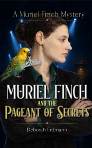 Muriel Finch and The Pageant of Secrets