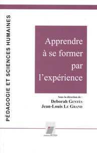 Deborah Gentès et Jean-Louis Le Grand - Apprendre à se former par l'expérience.