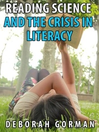 Deborah Gorman - Reading Science and the Crisis in Literacy.