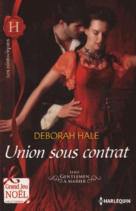 Deborah Hale - Gentlemen à marier Tome 2 : Union sous contrat.