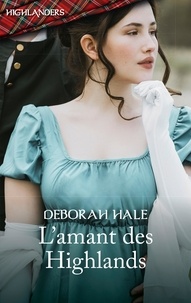 Deborah Hale - L'amant des Highlands.
