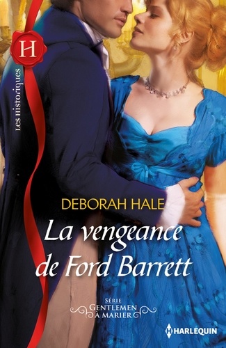 La vengeance de Ford Barrett. Série Gentleman à marier, vol. 1