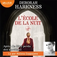 Deborah Harkness et Helena Coppejans - L'École de la nuit - Le Livre perdu des sortilèges, tome 2.