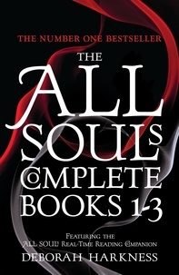 Deborah Harkness - The All Souls Complete Books 1-3 - A Discovery of Witches is only the beginning of the story.