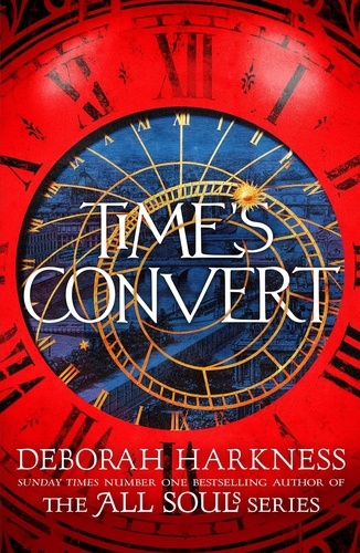 Time's Convert. return to the spellbinding world of A Discovery of Witches