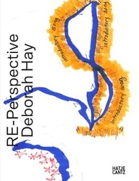 Deborah Hay - Reperspective Deborah Hay : works from 1968 to the present.