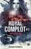 Royal complot Tome 1 Infiltration