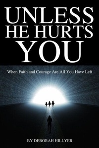 Télécharger ebook gratuitement pour pc Unless He Hurts You par  FB2 iBook 9798223908586