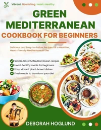 Green Mediterranean Cookbook for Beginners